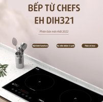 Bếp từ Chefs EH DIH321 và những điều nên chú ý!