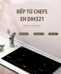 Bếp từ Chefs EH DIH321 và những điều nên chú ý!